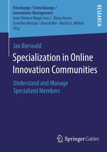 Specialization in Online Innovation Communities: Understand and Manage Specialized Members