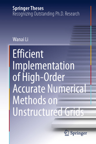 Efficient Implementation of High-Order Accurate Numerical Methods on Unstructured Grids