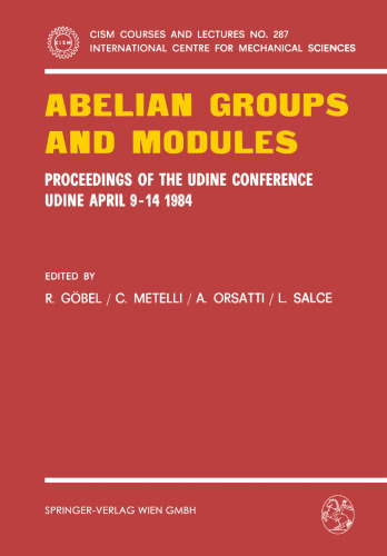 Abelian Groups and Modules: Proceedings of the Udine Conference Udine April 9–14, 1984