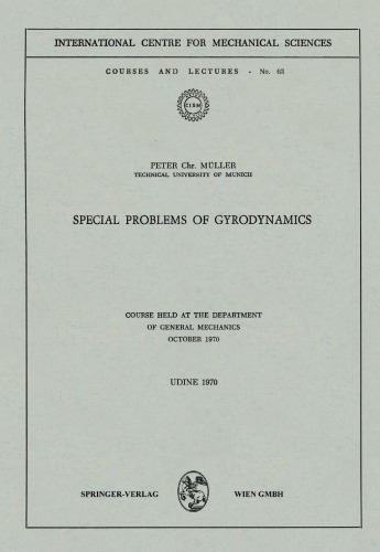 Special Problems of Gyrodynamics: Course Held at the Department of General Mechanics October 1970