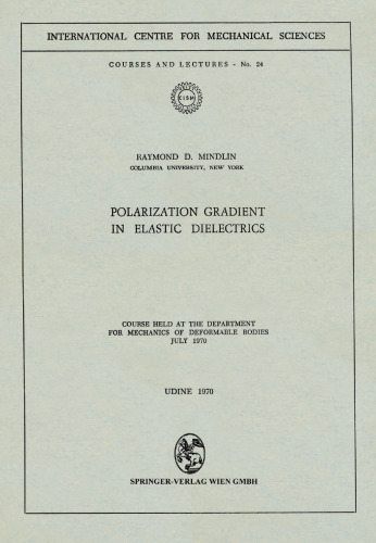 Polarization Gradient in Elastic Dielectrics: Course held at the Department for Mechanics of Deformable Bodies, July 1970