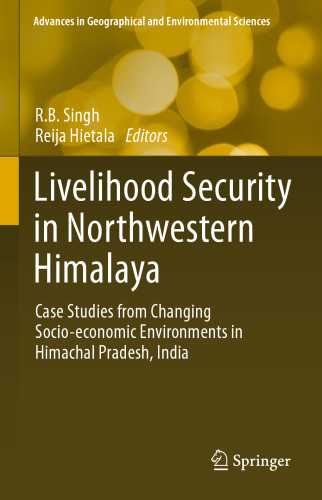 Livelihood Security in Northwestern Himalaya: Case Studies from Changing Socio-economic Environments in Himachal Pradesh, India