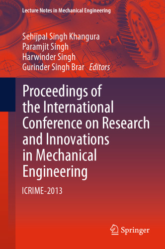 Proceedings of the International Conference on Research and Innovations in Mechanical Engineering: ICRIME-2013