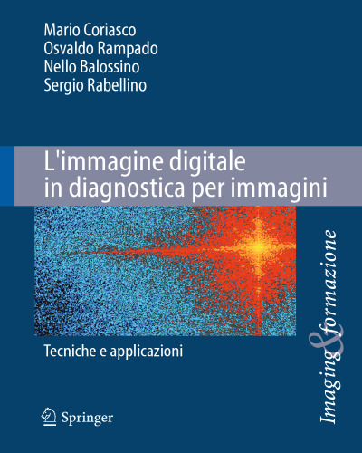 L’immagine digitale in diagnostica per immagini: Tecniche e applicazioni