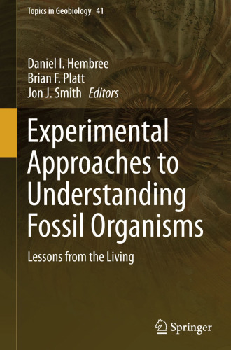 Experimental Approaches to Understanding Fossil Organisms: Lessons from the Living