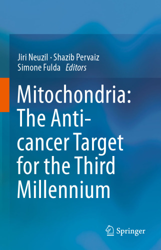 Mitochondria: The Anti- cancer Target for the Third Millennium