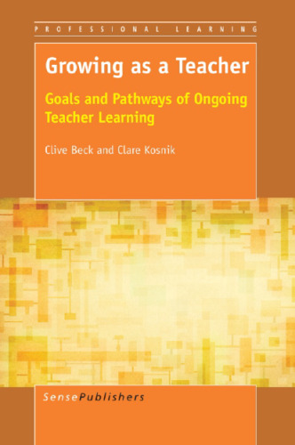 Growing as a Teacher: Goals and Pathways of Ongoing Teacher Learning