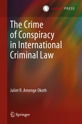 The Crime of Conspiracy in International Criminal Law