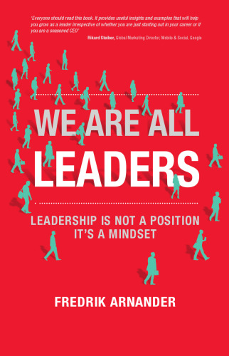 We are all leaders : leadership is not a position, it's a mindset