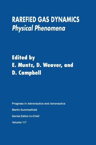 Rarefied gas dynamics : physical phenomena