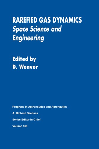 Rarefied gas dynamics : space science and engineering