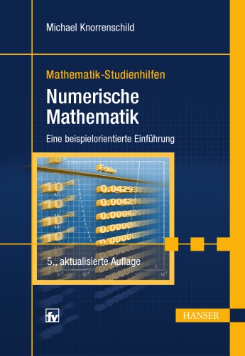 Numerische Mathematik : eine beispielorientierte Einführung