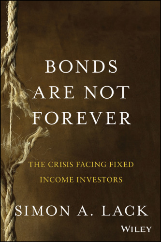 Bonds are not forever : the crisis facing fixed income investors