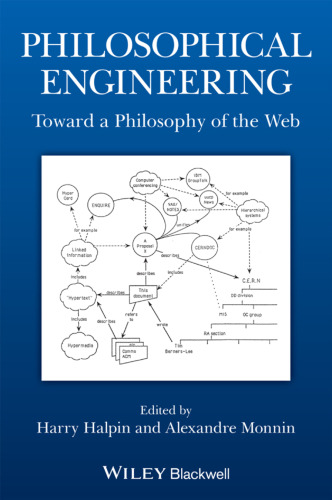 Philosophical engineering : toward a philosophy of the web