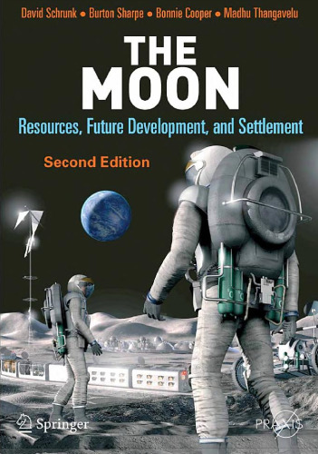 The Moon : resources, future development, and settlement