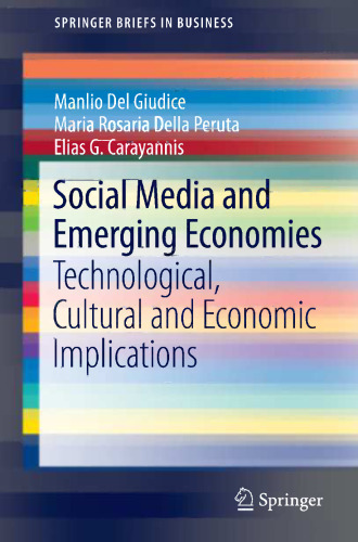 Social Media and Emerging Economies: Technological, Cultural and Economic Implications