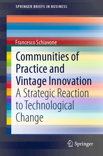 Communities of Practice and Vintage Innovation: A Strategic Reaction to Technological Change