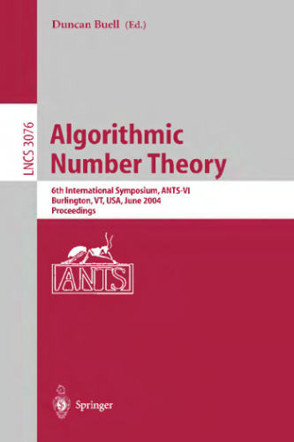 Algorithmic Number Theory: 6th International Symposium, ANTS-VI, Burlington, VT, USA, June 13-18, 2004, Proceedings