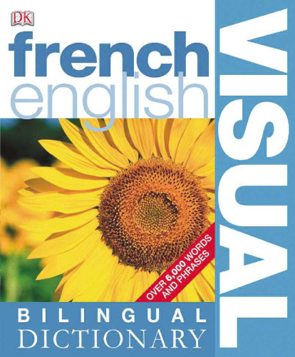 Bilingual visual dictionary : [French English]