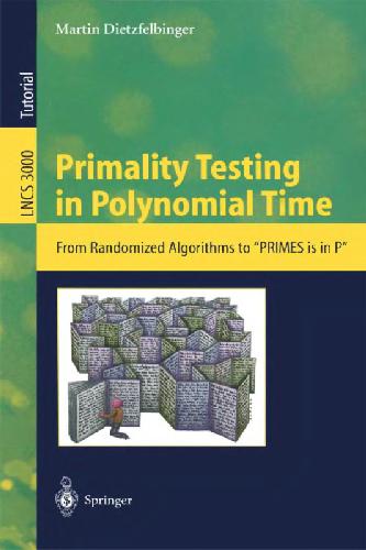 Primality Testing in Polynomial Time: From Randomized Algorithms to 