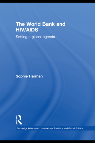 The World Bank and HIV/AIDS : setting a global agenda