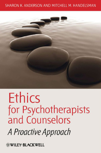 Ethics for psychotherapists and counselors : a proactive approach