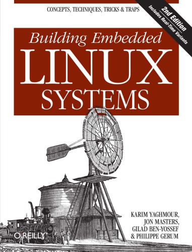 Building embedded Linux systems : Previous ed.: published as by Karim Yaghmour. 2003. - Includes index