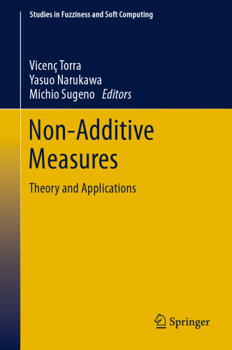 Non-Additive Measures: Theory and Applications