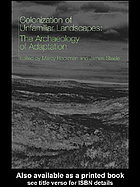 Colonization of unfamiliar landscapes : the archaeology of adaptation