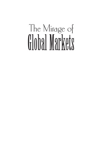 The mirage of global markets : how globalizing companies can succeed as markets localize