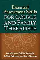 Essential assessment skills for couple and family therapists