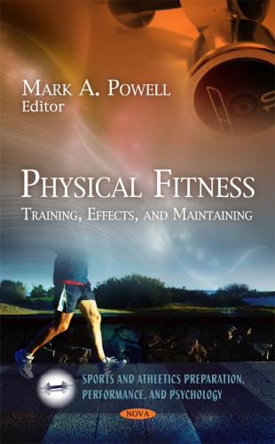 Physical fitness : training, effects, and maintaining