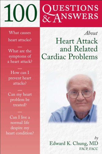 100 questions & answers about heart attack and related cardiac problems