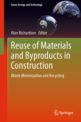 Reuse of Materials and Byproducts in Construction: Waste Minimization and Recycling