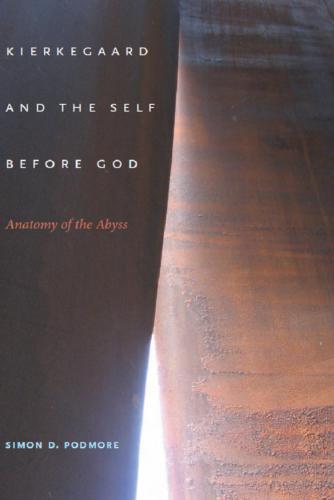 Kierkegaard and the self before God : anatomy of the abyss