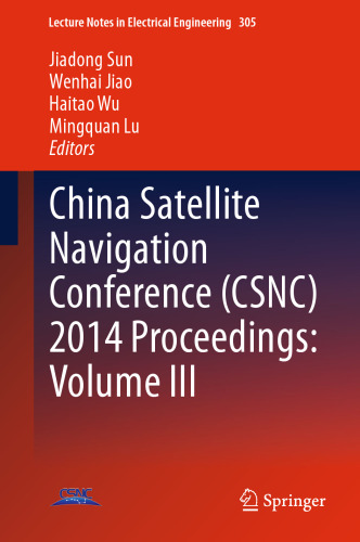 China Satellite Navigation Conference (CSNC) 2014 Proceedings: Volume III