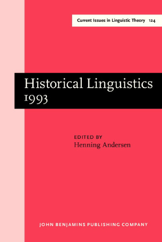 Historical Linguistics 1993: Selected Papers from the 11th International Conference on Historical Linguistics, Los Angeles, 16-20 August 1993