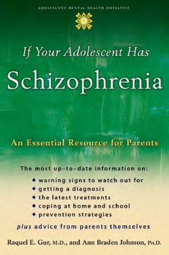 If Your Adolescent Has Schizophrenia: An Essential Resource for Parents