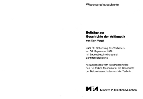 Beiträge zur Geschichte der Arithmetik. Zum 90. Geburtstag des Verfassers am 30. September 1978 mit Lebensbeschreibung und Schriftenverzeichnis