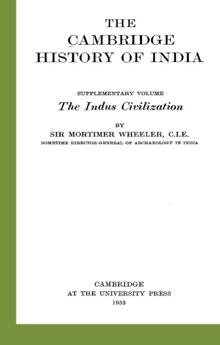 The Cambridge history of India Suppl. vol. The Indus Civilization