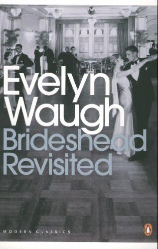 Brideshead Revisited: The Sacred And Profane Memories Of Captain Charles Ryder