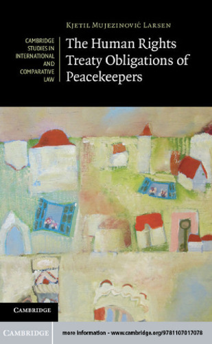 The Human Rights Treaty Obligations of Peacekeepers