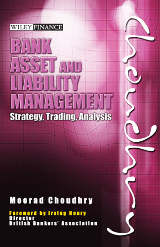 Bank Asset and Liability Management: Strategy, Trading, Analysis