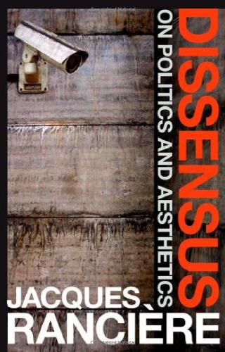 Dissensus: On Politics and Aesthetics