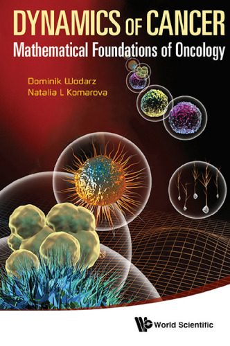 Dynamics of Cancer : Mathematical Foundations of Oncology