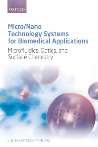 Micro/Nano Technology Systems for Biomedical Applications: Microfluidics, Optics, and Surface Chemistry