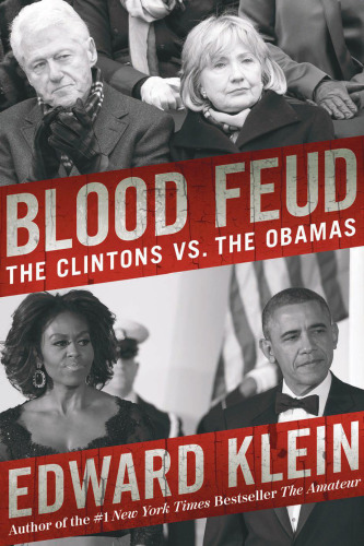 Blood Feud: The Clintons vs. the Obamas