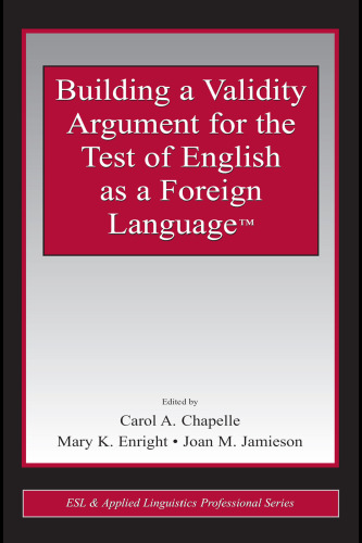 Building a Validity Argument for the Test of  English as a Foreign Language