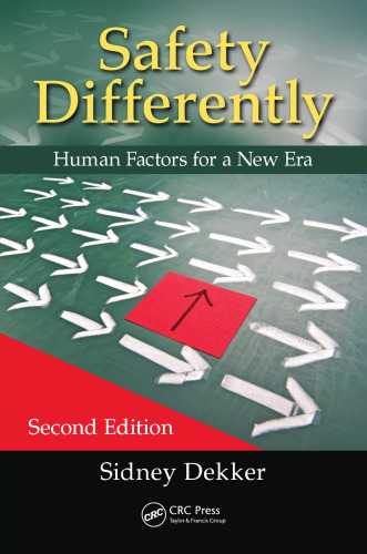 Safety Differently: Human Factors for a New Era, Second Edition