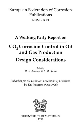 CO<sub>2</sub> Corrosion Control in Oil and Gas Production - Design Considerations